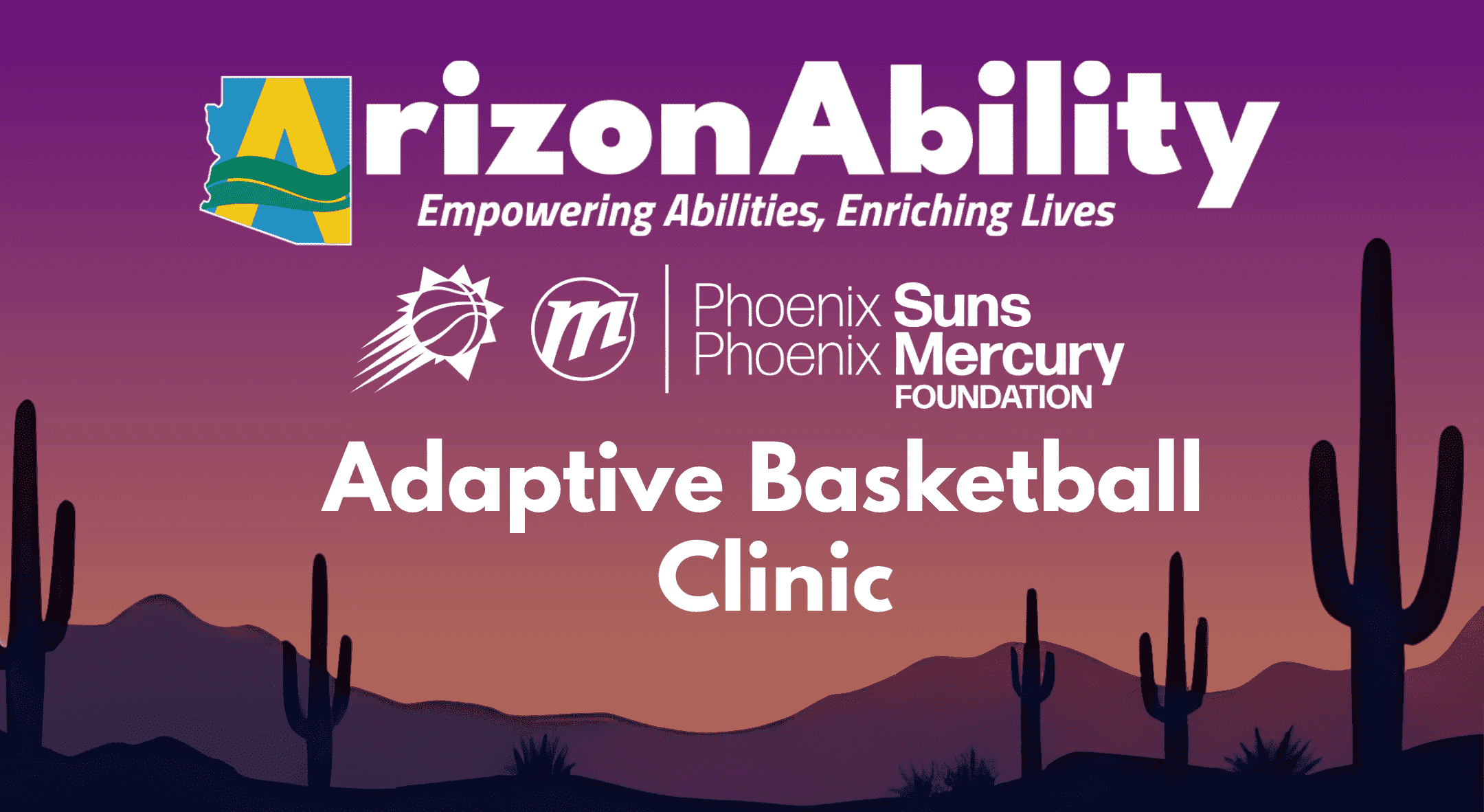 Eventos 1 Flyer for an adaptive basketball clinic, featuring Arizona Ability, Phoenix Suns, Phoenix Mercury Foundation, and silhouettes of cacti against a sunset background.