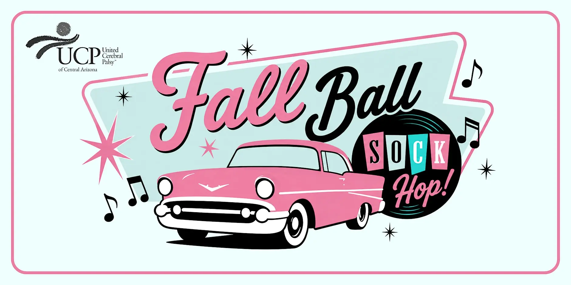 Eventos 9 Retro-style graphic with a pink classic car, music notes, and the text "Fall Ball Sock Hop!" along with the UCP of Central Arizona logo in the top left corner.